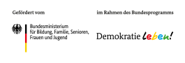 Gefördert im Bundesprogramm „demokratie leben“ des Bundesministeriums für Bildung, Familie, Frauen, Senioren und Jugend 